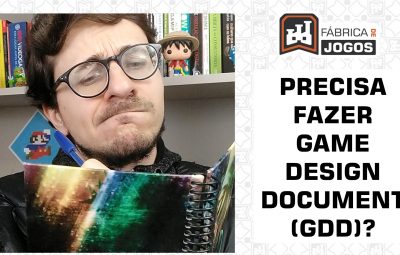 Precisa Fazer Game Design Document (GDD)?