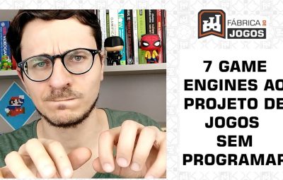 7 Game Engines ao Projeto de Jogos sem Programar