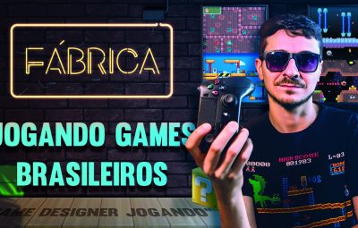 Jogando Jogos Brasileiros #01 – Divulgando o Trabalho do Mercado Nacional